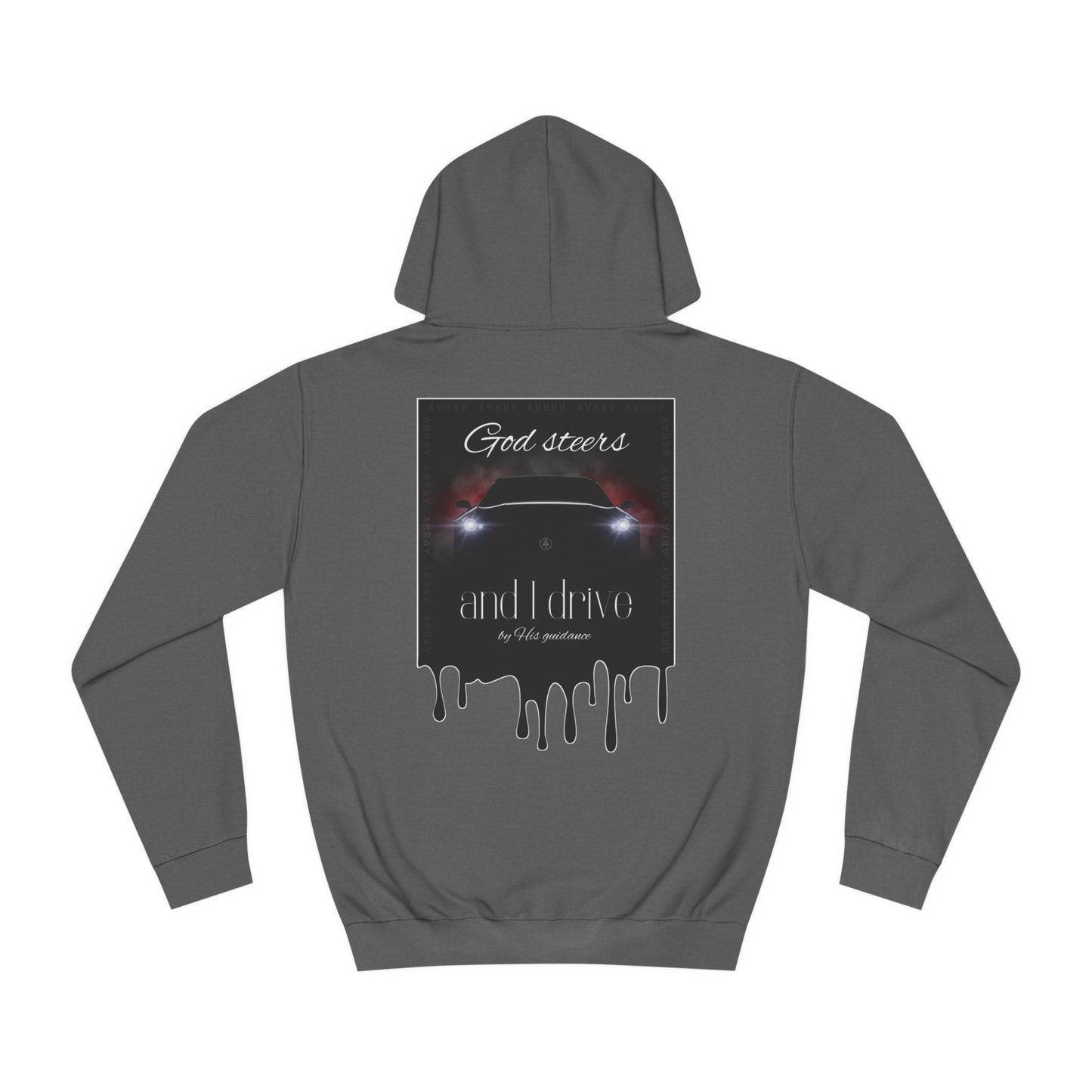 God steers and I drive (Hoodie)