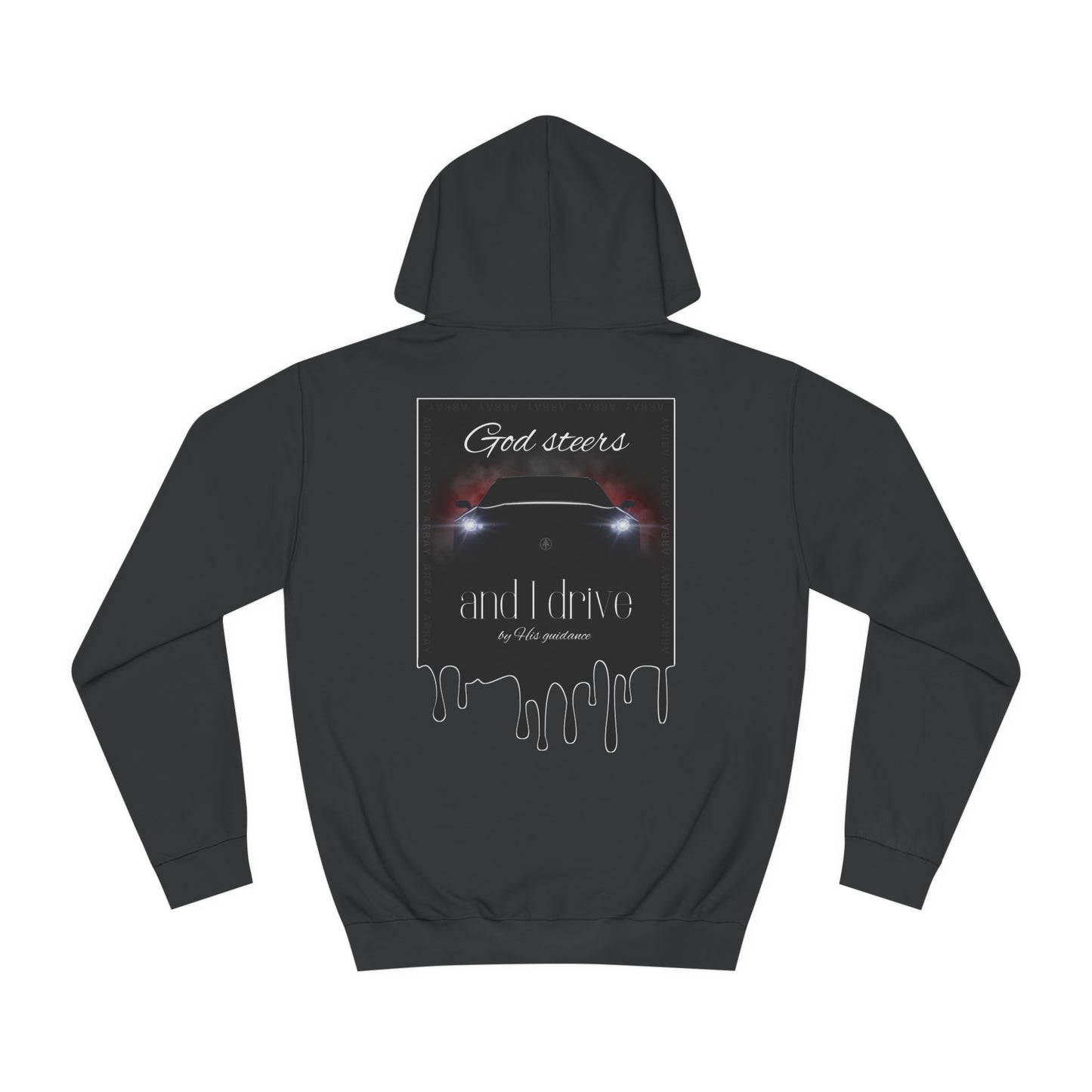 God steers and I drive (Hoodie)