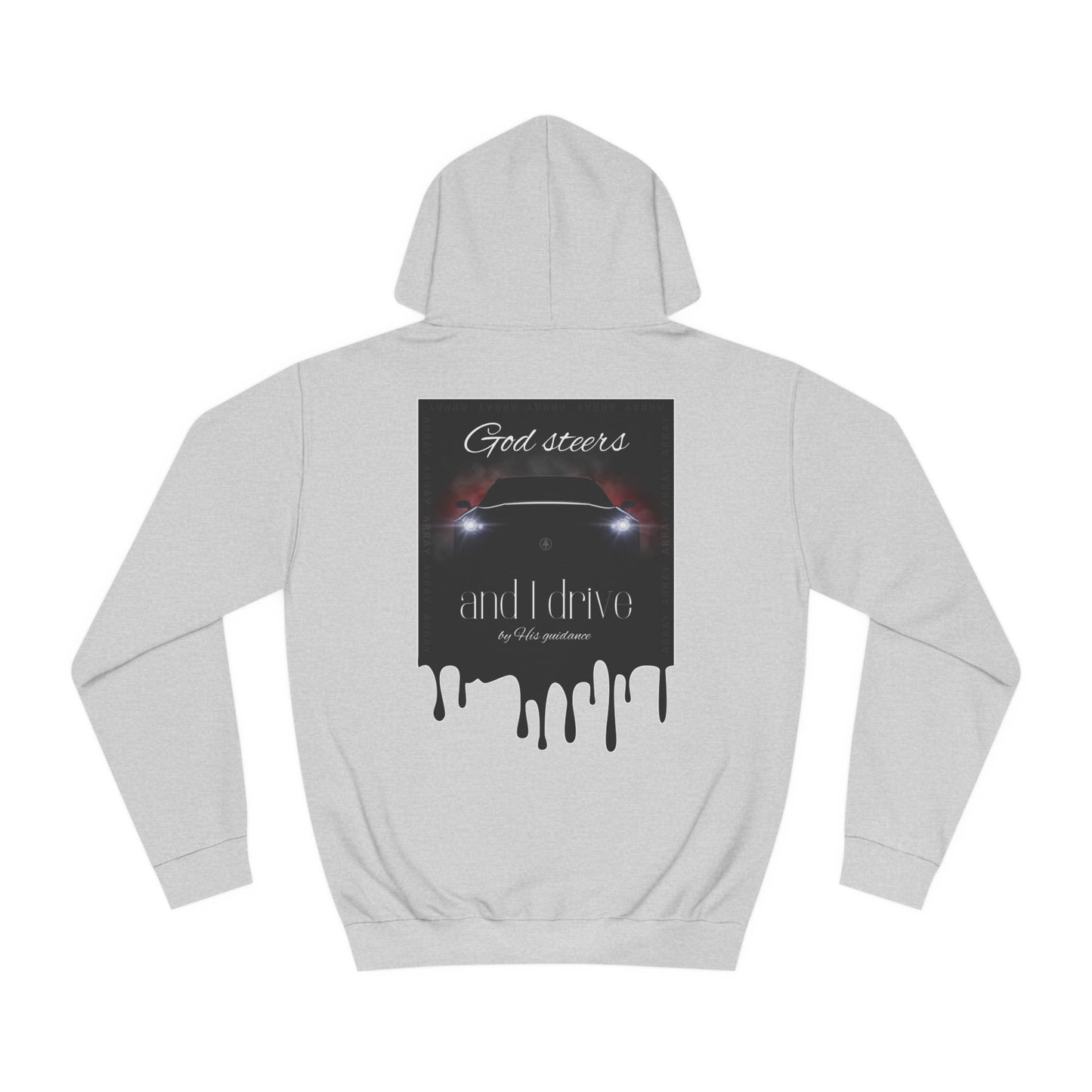 God steers and I drive (Hoodie)