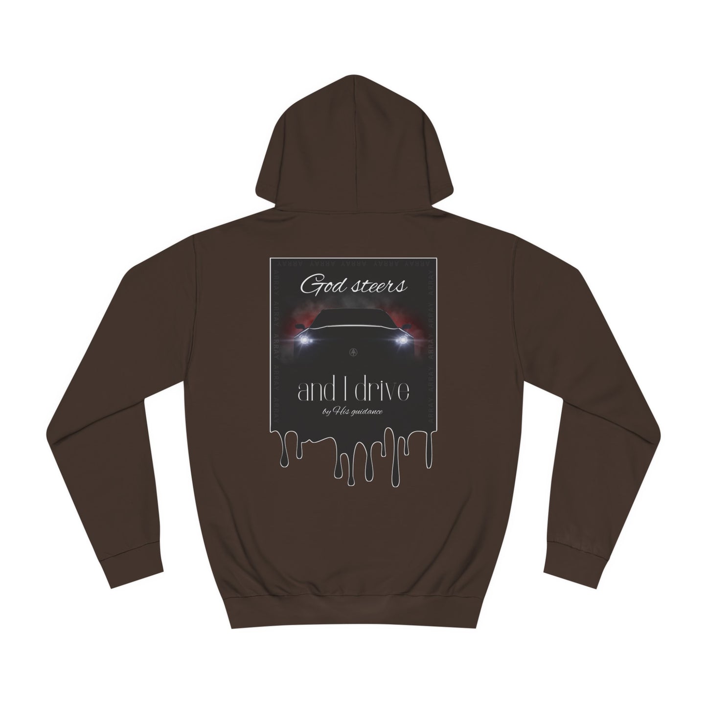 God steers and I drive (Hoodie)