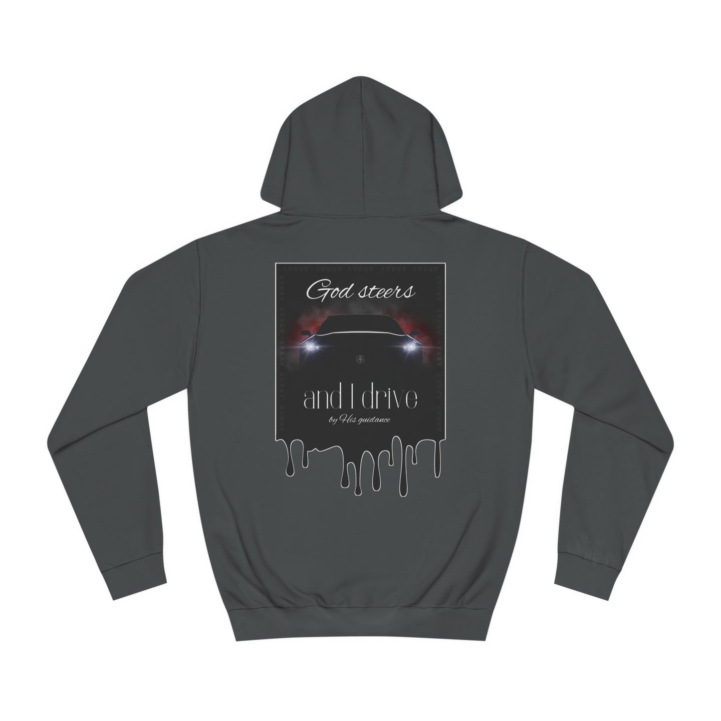 God steers and I drive (Hoodie)