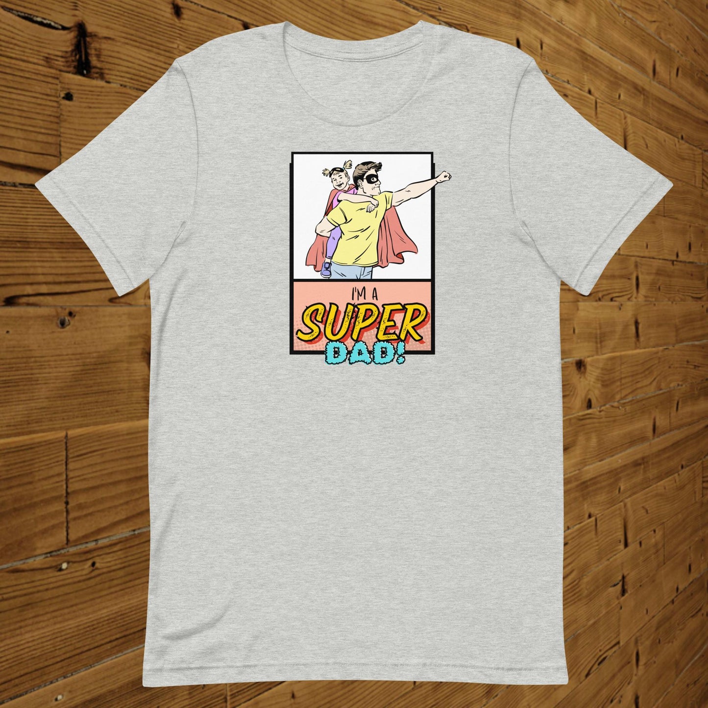I'm a Super Dad Shirt