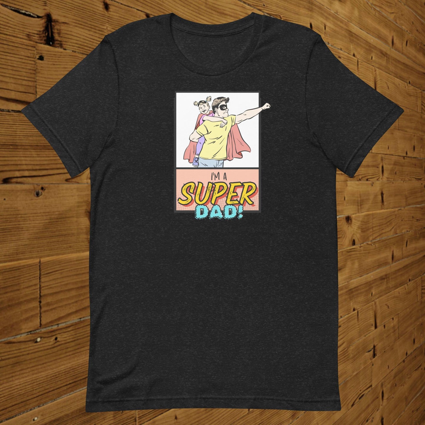 I'm a Super Dad Shirt